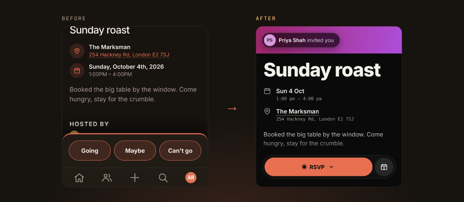 An event page for a Sunday roast before and after: three Going, Maybe and Can’t go buttons on the left, and on the right a large event name, date and place rows and a single RSVP button.