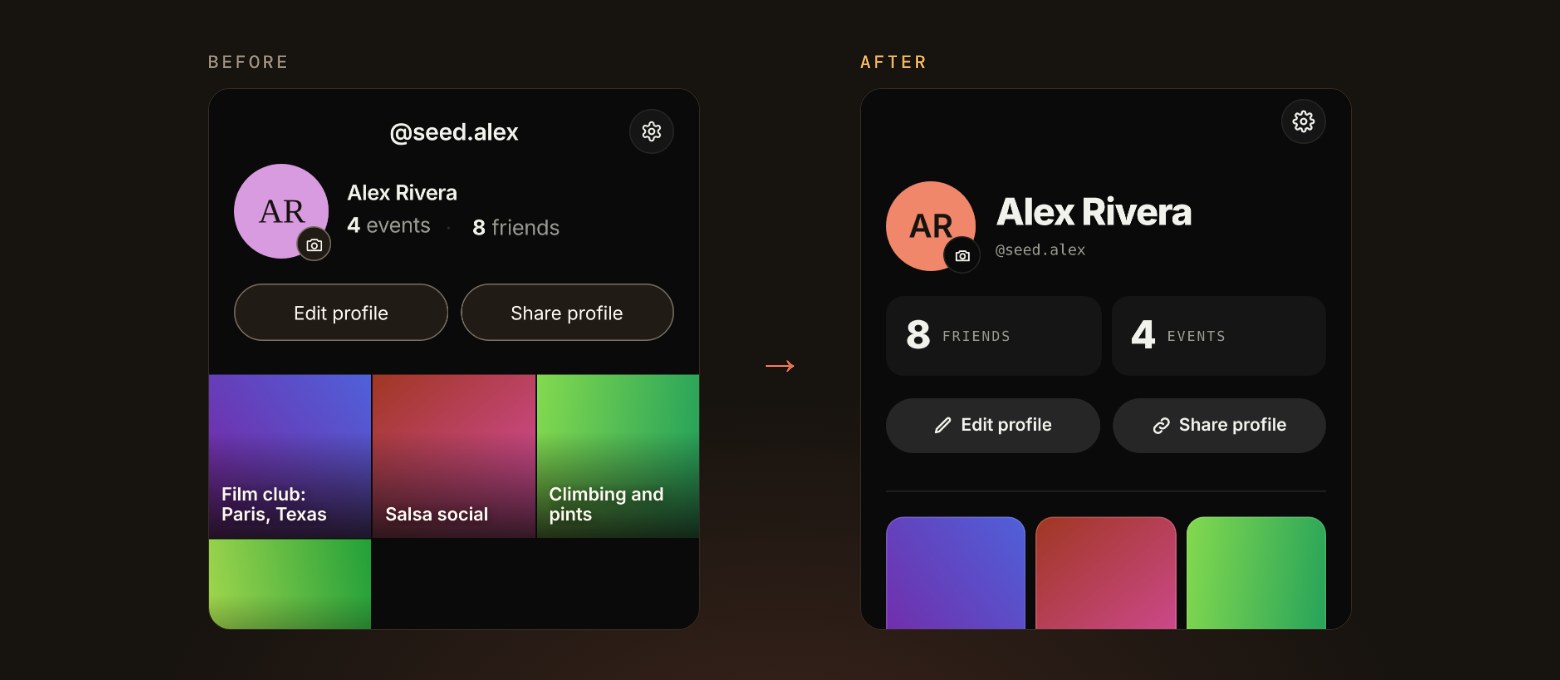 The profile screen before and after: a small name and counts above a grid of event posters on the left, and on the right a large name with friend and event counts in their own tiles.