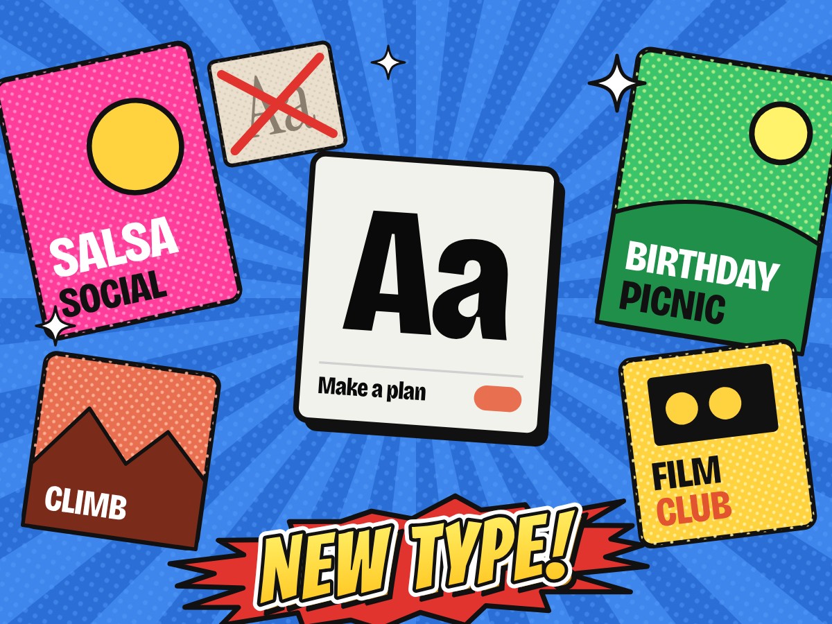 A pop art illustration of a white type card with a big bold “Aa” and a Make a plan button, an old serif “Aa” crossed out in red beside it, surrounded by bright pink, green, yellow and orange event flyers for a salsa social, a birthday picnic, a film club and climbing, with “New type!” in yellow letters on a red burst.